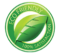 Eco Friendly, 100% Satisfaction